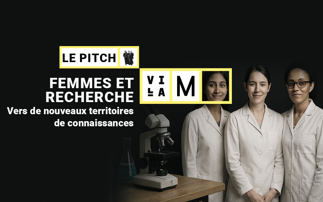 Le Pitch Villa M – Femmes et Recherche 800x500